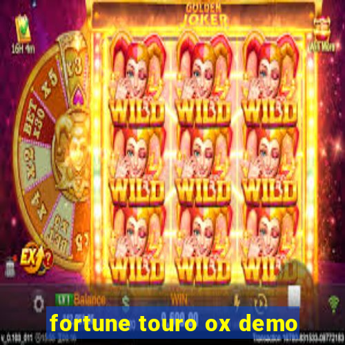 fortune touro ox demo